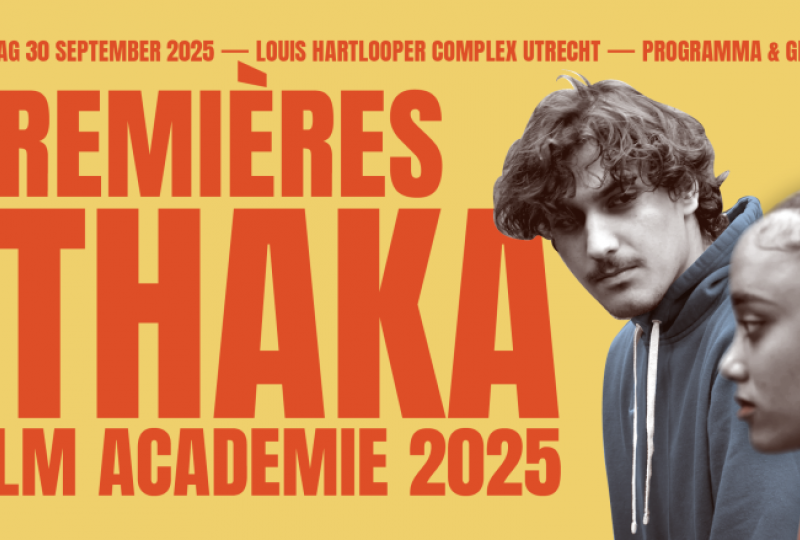Premières Ithaka Film Academie 2025 | Utrecht